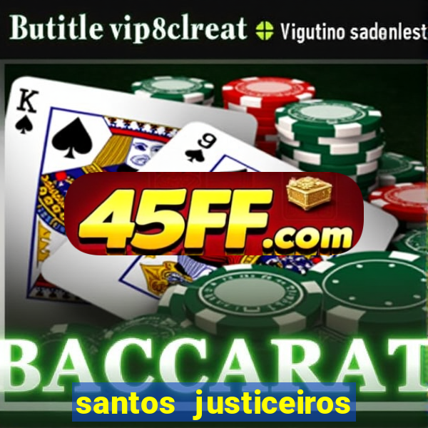 santos justiceiros 2 dublado torrent